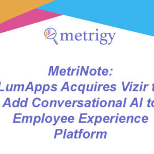 MetriNote - LumApps Acquires Vizir to Add Conversational AI to Employee Experience Platform