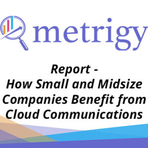 How Small and Midsize Companies Benefit from Cloud Communications